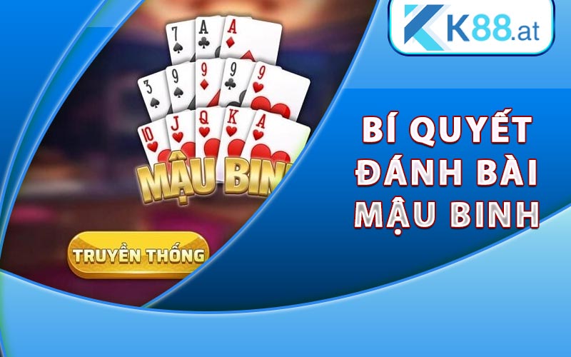 Bí quyết hiệu quả trong đánh bài Mậu Binh