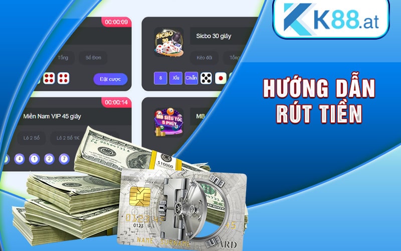 Hướng dẫn rút tiền K88