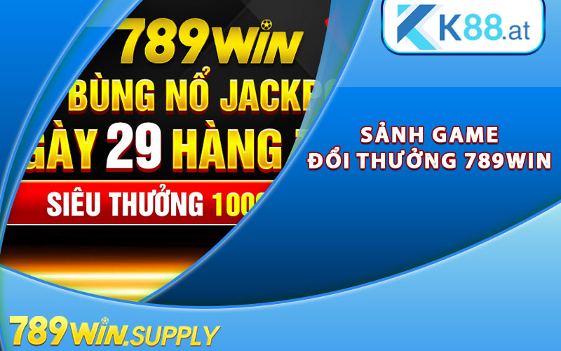 Sảnh game đổi thưởng 789win