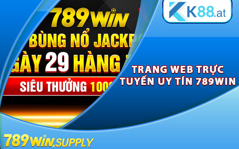 Trang web trực tuyến uy tín 789win