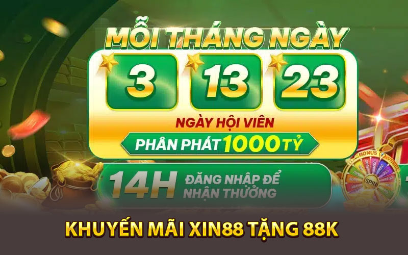 Khuyến mãi Xin88 tặng 88k